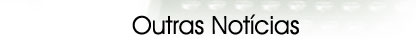 Outras Not�cias